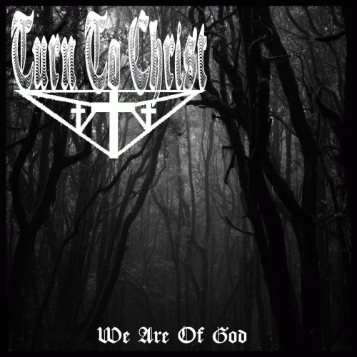 Turn To Christ : We Are of God